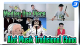 Nikmatilah! Medley One Piece dengan Alat Musik Tradisional China (Versi Extended)_3