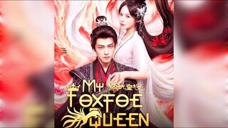 EP5. MY FOXFOE QUEEN ENGLISH SUB
