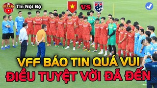 VFF Báo Tin Cực Vui Đến ĐTVN Trước Buổi Tập Hôm Nay 21/12: Thầy Park Vỡ Òa, Điều Thần kỳ Đã Đến