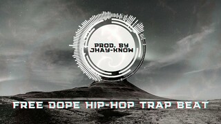 JHAY-KNOW BEATZ - FREE DOPE HIP-HOP TRAP BEAT | JHAY-KNOW