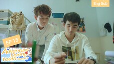 [Eng Sub] Adventure during Youth Season 2 Episode 15
