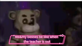 Me and my besties when the teacher is out😎😎😎