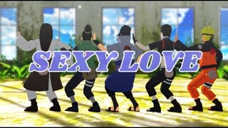 SEXY LOVE【NARUTO MMD】NARUTO*SASUKE*SHIKAMARU*SAI*NEJI*