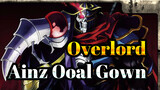 Overlord|【AMV】Ainz Ooal Gown: I have the right to Order the World