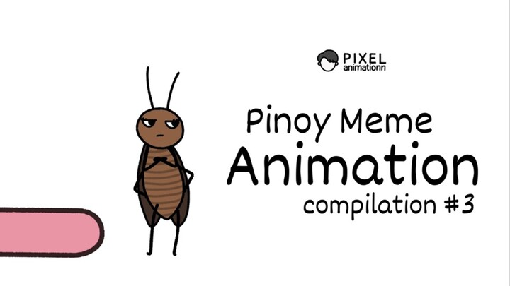 PINOY MEME ANIMATION COMPILATION NO. 3