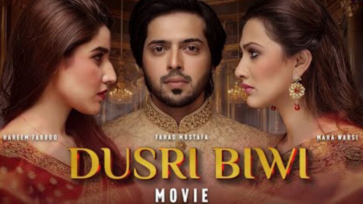 DUSRI BIWI - FULL MOVIE  FAHAD MUSTAFA  HAREEM FAROOQ  AHMED ALI  ARY FILMS_720p