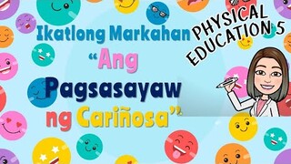 PE 5: Ang Pagsasayaw ng Cariñosa / MODULE 2 Q3