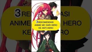 3 Rekomdasi Anime Yang MCnya dari Hero Jadi Anti-Hero #shorts #anime #rekomendasianime