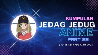 Kumpulan Jedag jedug Anime Random Terbaru dan Terkeren || Part 22