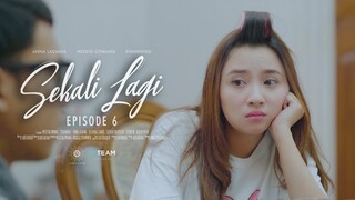 WEB SERIES SEKALI LAGI - Episode 6