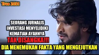 ketika seorang jurnalis investigasi menyelidiki K3M4T!4N sang ayah, TAK DISANGKA !!!!