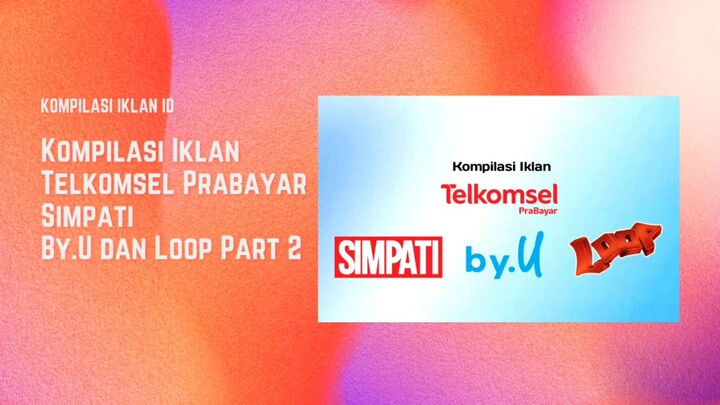 Kompilasi Iklan Telkomsel Prabayar Part 2