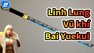 Linh Lung_2
Vũ khí Bai Yuekui