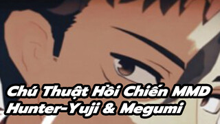Chú Thuật Hồi Chiến MMD
Hunter-Yuji & Megumi
