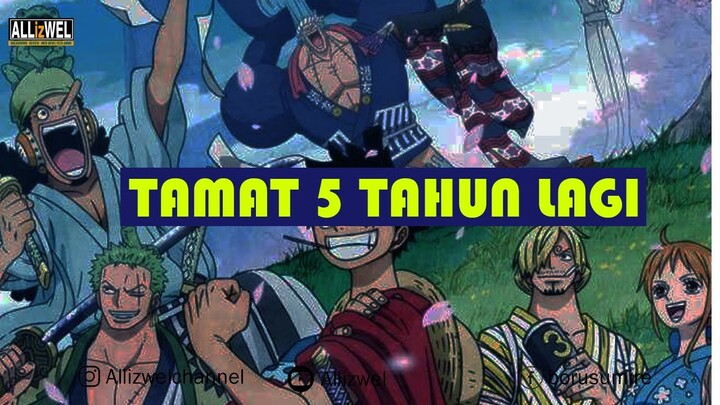 ONE PIECE TAMAT DALAM 5 TAHUN !! INILAH PEMBAHASANYA
