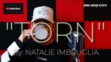 "TORN" By: Natalie Imbruglia (MMG REQUESTS)
