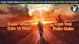 [Review Phim] Chàng Trai Tham Gia Vào Cuộc Chiến Giữa Thần Odin Đối Đầu Với Tân Thần Và Cái Kết