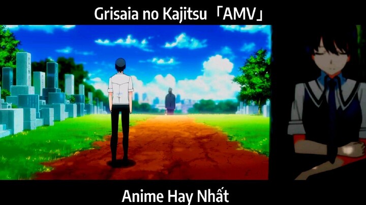 Grisaia no Kajitsu「AMV」Hay Nhất