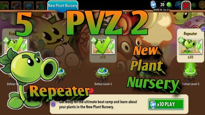 PVZ 2, New Plant Nursery. Repeater 5