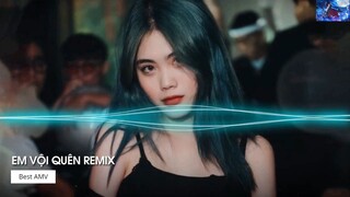 Remix TikTok 2022 Em Vội Quên Remix Ta Đã Từng Chung Điểm Dừng Remix Hot Tik Tok