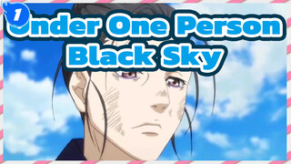 Under One Person|Season 2——Black Sky【AMV】_1