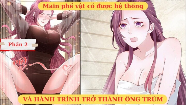 Main phế vật có hệ thống và hành trình trở thành ông trùm phần 2 || Kucoi review