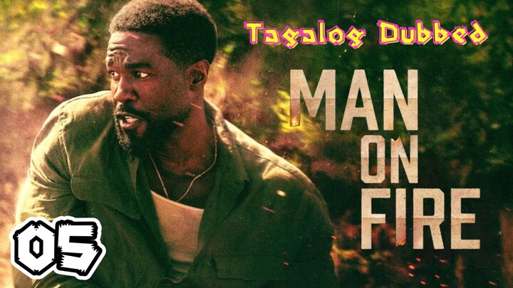 Man On Fire Season 1 Episode 5 (Tagalog Dubbed)