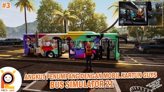 #3 Gasken Coba Narik Pake Bus Kartun Kita Yang Baru Sampe Puas Guys 😀 - Bus Simulator 21