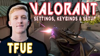 Tfue Valorant Settings, Keybinds and Setup