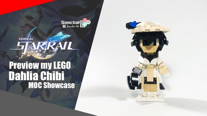 Preview my LEGO Honkai: Star Rail Dahlia Chibi | Somchai Ud