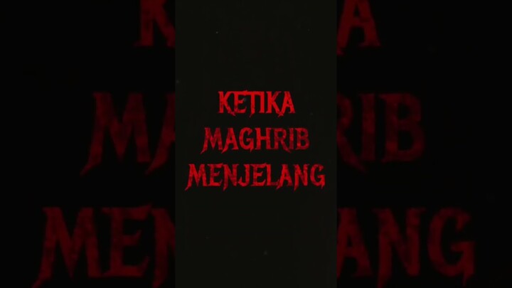 Ketika waktu maghrib datang, segera pulang!Waktu Maghrib tayang 9 Februari 2023 di bioskop.