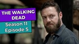 The Walking Dead: Season 11 Episode 5 RECAP