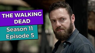 The Walking Dead: Season 11 Episode 5 RECAP