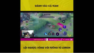 Gánh vác cả team lội ngược dòng với tướng tủ lorion