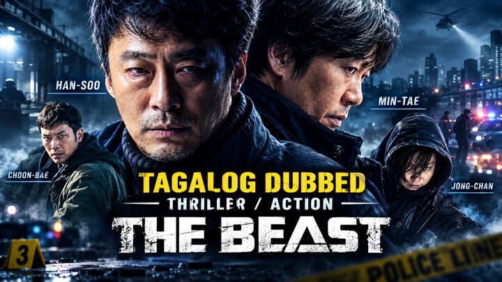 The beast  TAGALOG DUBBED .Thriller/ Action