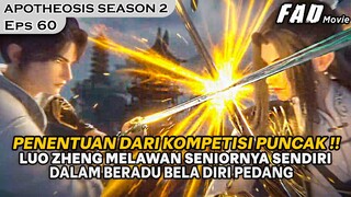 AKHIRNYA LUO ZHENG MEMBUAT SENIORNYA MENGUNUSKAN PEDANG !!  - ALUR APOTHEOSIS SEASON 2 EPS 60