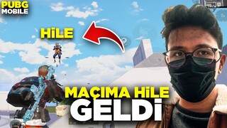 MAÇIMA HİLE GELDİ!!! | PUBG MOBİLE