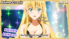 (Part 42) Anime Crack Indonesia - ⵯEpisode paling ditunggu yaitu kencan dikolam renang🌊ⵯ