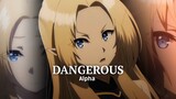 Dangerous | Alpha「Edit/AMV」Eminence in Shadow Alight Motion Edit