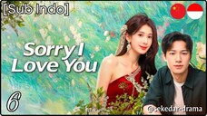 [Sub Indo] Sorry I Love You – Eps. 06 (2025)