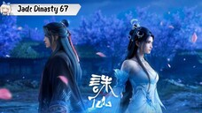 Jade Dinasty season 3 episode 15 [67 SUB INDO]