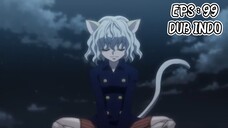 Hunter x Hunter episode 99 ( Dub Indonesia )