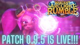 WARCRAFT ARCLIGHT RUMBLE PATCH 0.9.5 IS HERE!!! MY THOUGHTS AND OPINIONS.