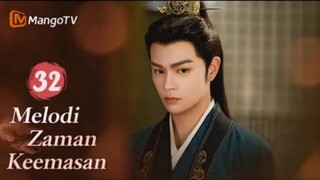 INDO SUB | EP32 Melodi Zaman Keemasan | Kisah Jatuh Cinta Setelah Menikah | MangoTV Indonesia