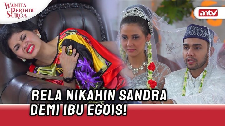 Kacau! Mertua Makin Kesini Makin Kemana-Mana! | Wanita Perindu Surga ANTV Eps 28 (4/7)