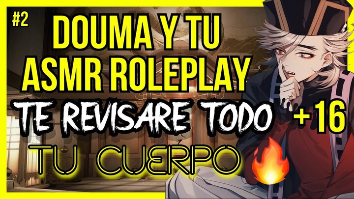 Douma y tu Roleplay +16/Te revisare todo tu cuerpo/Douma ASMR Español/Asmr Anime/ASMR KNY