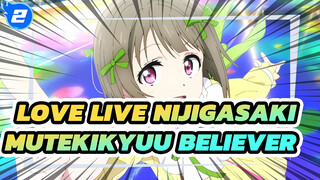 Love Live Nijigasaki
Mutekikyuu Believer_2