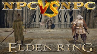 Elden Ring | NPC 🆚 NPC Fighting Championship 🥳Loser Group Top 8 to Top 4 & Top 4 to Top 2