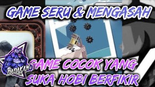 SERUU GAME BIKIN KITA MELATIH BERFIKIR