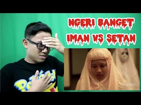 Reaction FILM MAKMUM - " Iman vs Setan "